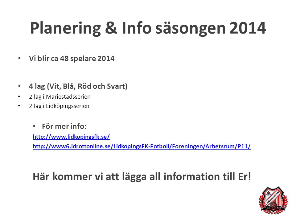 Planering & Info säsongen 2014