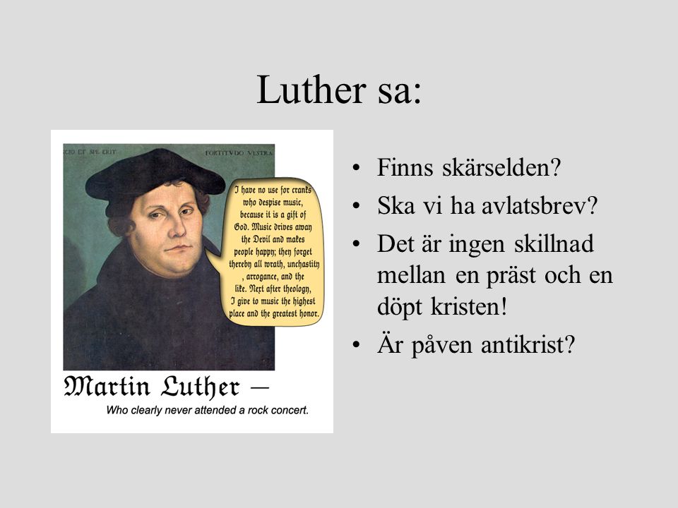 Luther sa: Finns skärselden Ska vi ha avlatsbrev