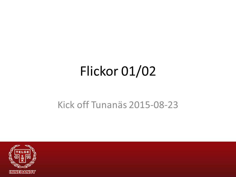Flickor 01/02 Kick off Tunanäs