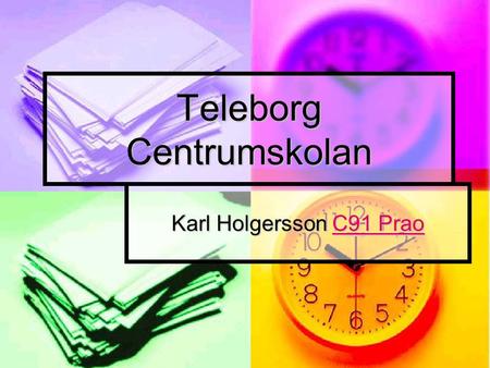 Teleborg Centrumskolan Karl Holgersson C91 Prao C91 PraoC91 Prao.