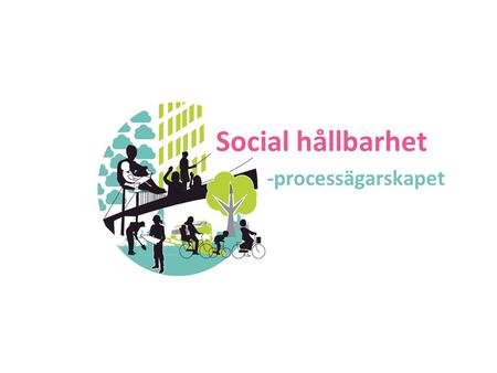 Social hållbarhet -processägarskapet