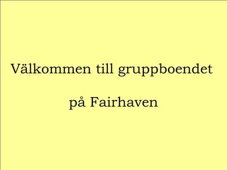 Välkommen till gruppboendet på Fairhaven Alexandria är känt för sitt nya bibliotek.