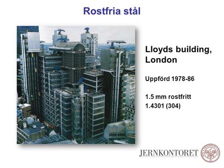 Rostfria stål Lloyds building, London Uppförd mm rostfritt
