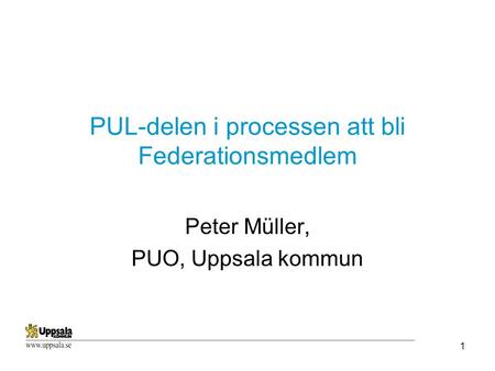 PUL-delen i processen att bli Federationsmedlem