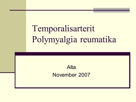 Temporalisarterit Polymyalgia reumatika
