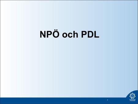 NPÖ och PDL Nationell patientöversikt (NPÖ) är ett stöd till sammanhållen journalföring. Det är ett IT-stöd som sammanställer din patients journaluppgifter.