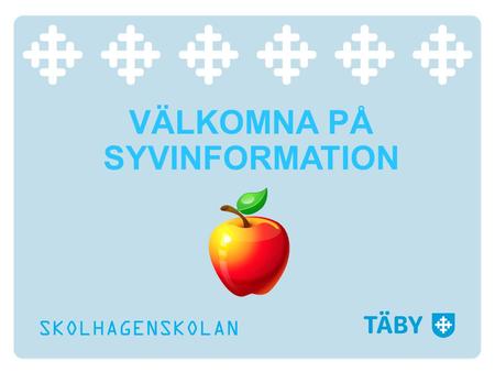 VÄLKOMNA PÅ SYVINFORMATION