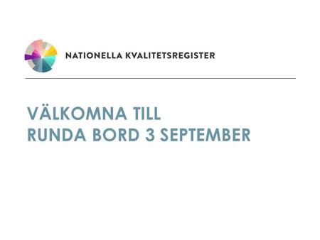 Välkomna till Runda bord 3 september