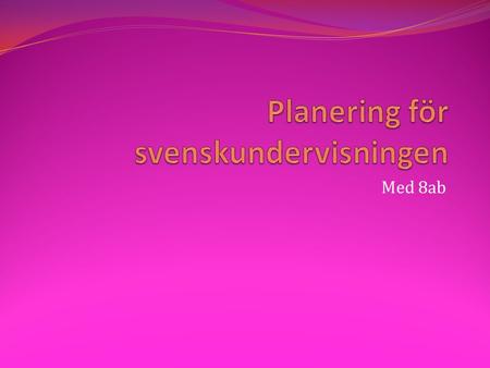 Planering för svenskundervisningen