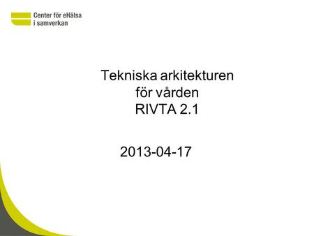 Tekniska arkitekturen för vården RIVTA 2.1