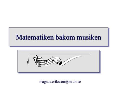Matematiken bakom musiken