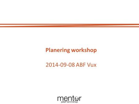 Planering workshop 2014-09-08 ABF Vux.