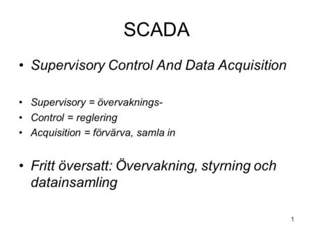 SCADA Supervisory Control And Data Acquisition