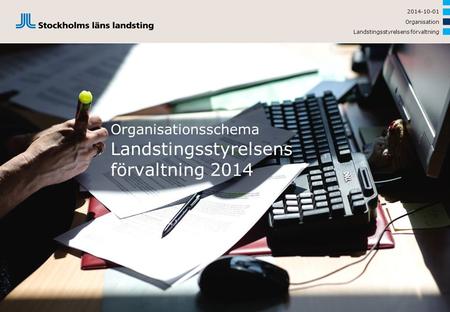 Organisationsschema Landstingsstyrelsens förvaltning 2014