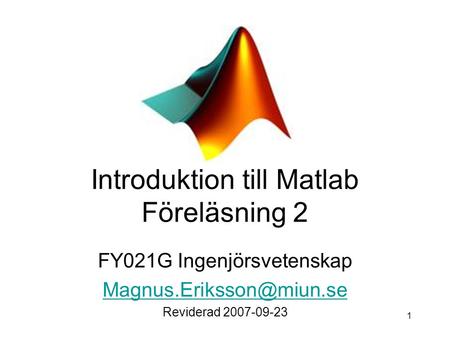 Introduktion till Matlab Föreläsning 2