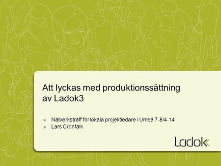 Att lyckas med produktionssättning av Ladok3