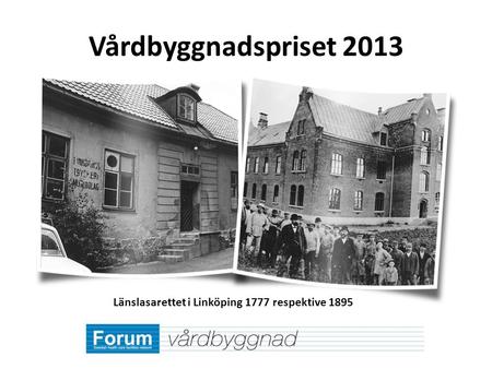 Länslasarettet i Linköping 1777 respektive 1895