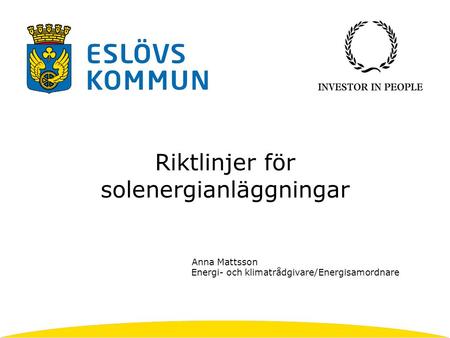Riktlinjer för solenergianläggningar Anna Mattsson