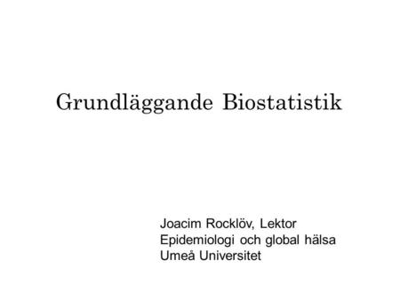 Grundläggande Biostatistik