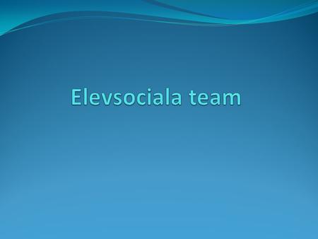 Elevsociala team.