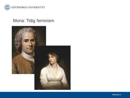 Moria: Tidig feminism.
