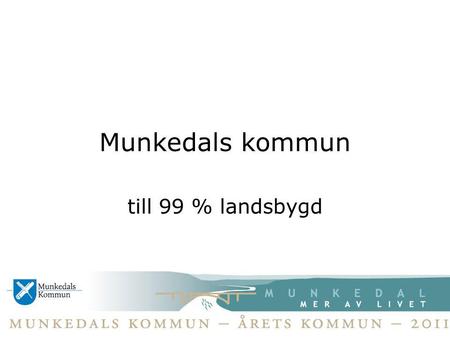 Munkedals kommun till 99 % landsbygd.
