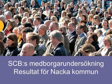 SCB:s medborgarundersökning Resultat för Nacka kommun.