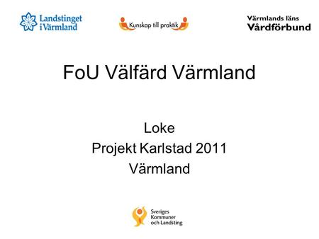 Loke Projekt Karlstad 2011 Värmland