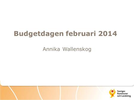 Budgetdagen februari 2014 Annika Wallenskog.