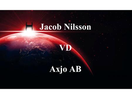 Jacob Nilsson VD Axjo AB.