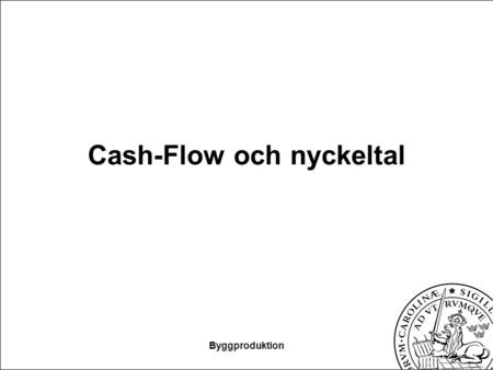 Cash-Flow och nyckeltal