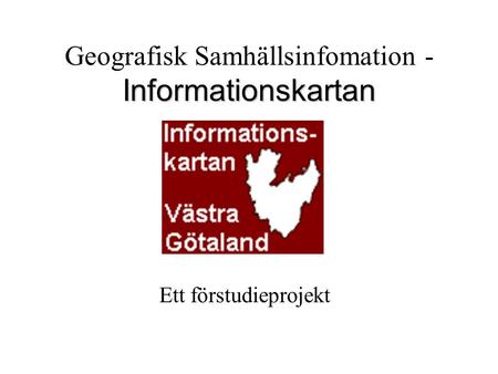 Geografisk Samhällsinfomation -Informationskartan