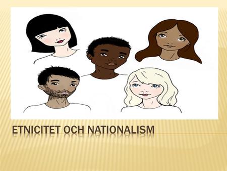 Etnicitet och Nationalism