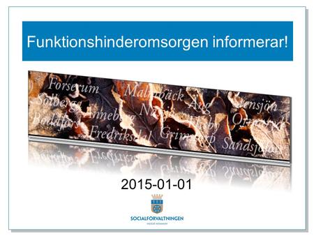 Funktionshinderomsorgen informerar!