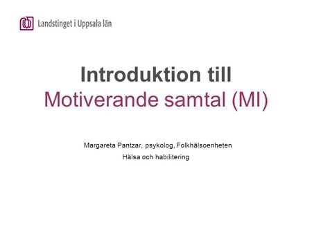 Introduktion till Motiverande samtal (MI)