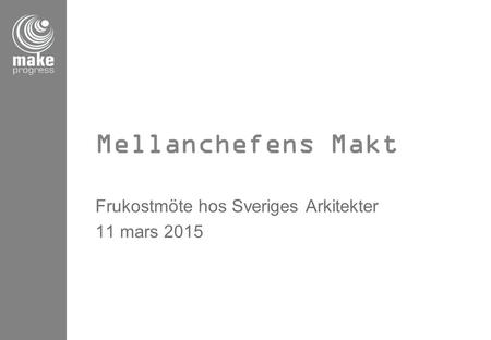 Frukostmöte hos Sveriges Arkitekter 11 mars 2015