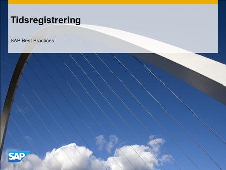 Tidsregistrering SAP Best Practices. ©2012 SAP AG. All rights reserved.2 Syfte och fördelar och huvudprocesser Syfte  CATS (Cross-Application Time Sheet)