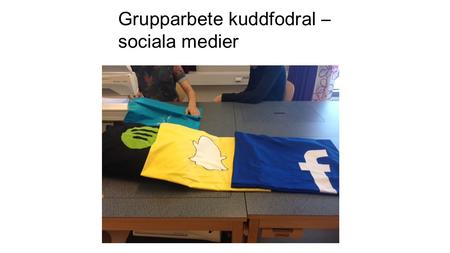 Grupparbete kuddfodral – sociala medier