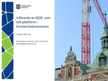Införande av QGIS som GIS-plattform i Kristianstads kommun