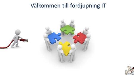 Välkommen till fördjupning IT