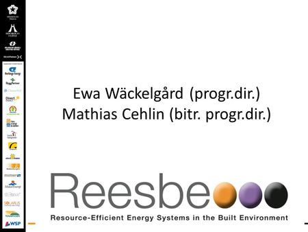 Ewa Wäckelgård (progr.dir.) Mathias Cehlin (bitr. progr.dir.)