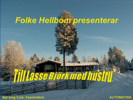 Folke Hellbom presenterar Till Lasse Björk med hustru