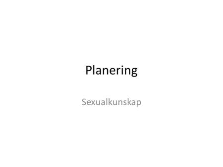 Planering Sexualkunskap.