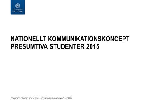 nationellT kommunikationskoncept presumtiva studenter 2015