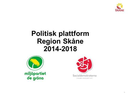 1 Politisk plattform Region Skåne 2014-2018. 2 Sjukvården ska bidra till jämlik och jämställd hälsa och ska därför byggas ut med mer personal och vårdplatser.