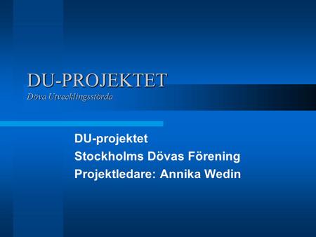 DU-PROJEKTET Döva Utvecklingsstörda