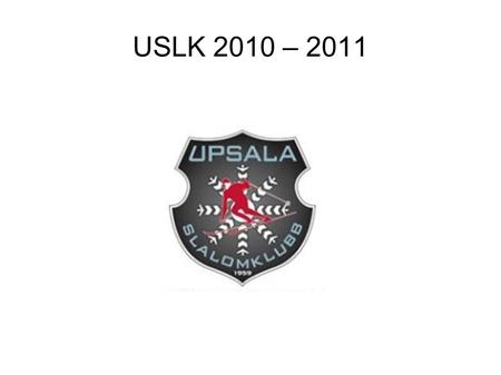 USLK 2010 – 2011.