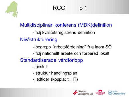 RCC p 1 Multidisciplinär konferens (MDK)definition