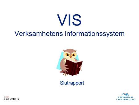 VIS Verksamhetens Informationssystem