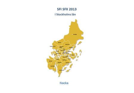 SFI SFX 2013 I Stockholms län Nacka.